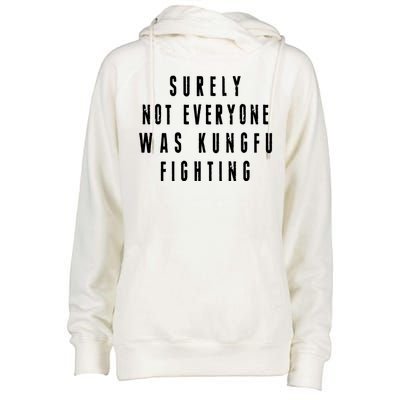 Surley Not Everyone Was Kungfu Fighting Funny Meme Womens Funnel Neck Pullover Hood