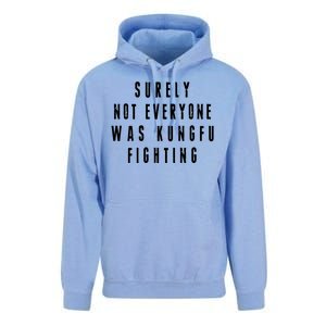 Surley Not Everyone Was Kungfu Fighting Funny Meme Unisex Surf Hoodie