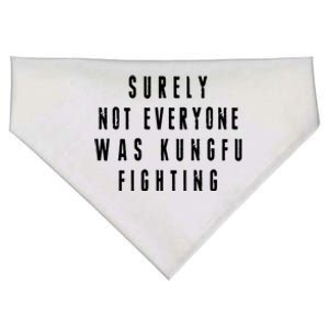 Surley Not Everyone Was Kungfu Fighting Funny Meme USA-Made Doggie Bandana