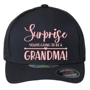 Surprise You're Going to Be A Grandma! Flexfit Unipanel Trucker Cap