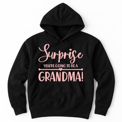 Surprise You're Going to Be A Grandma! Hoodie
