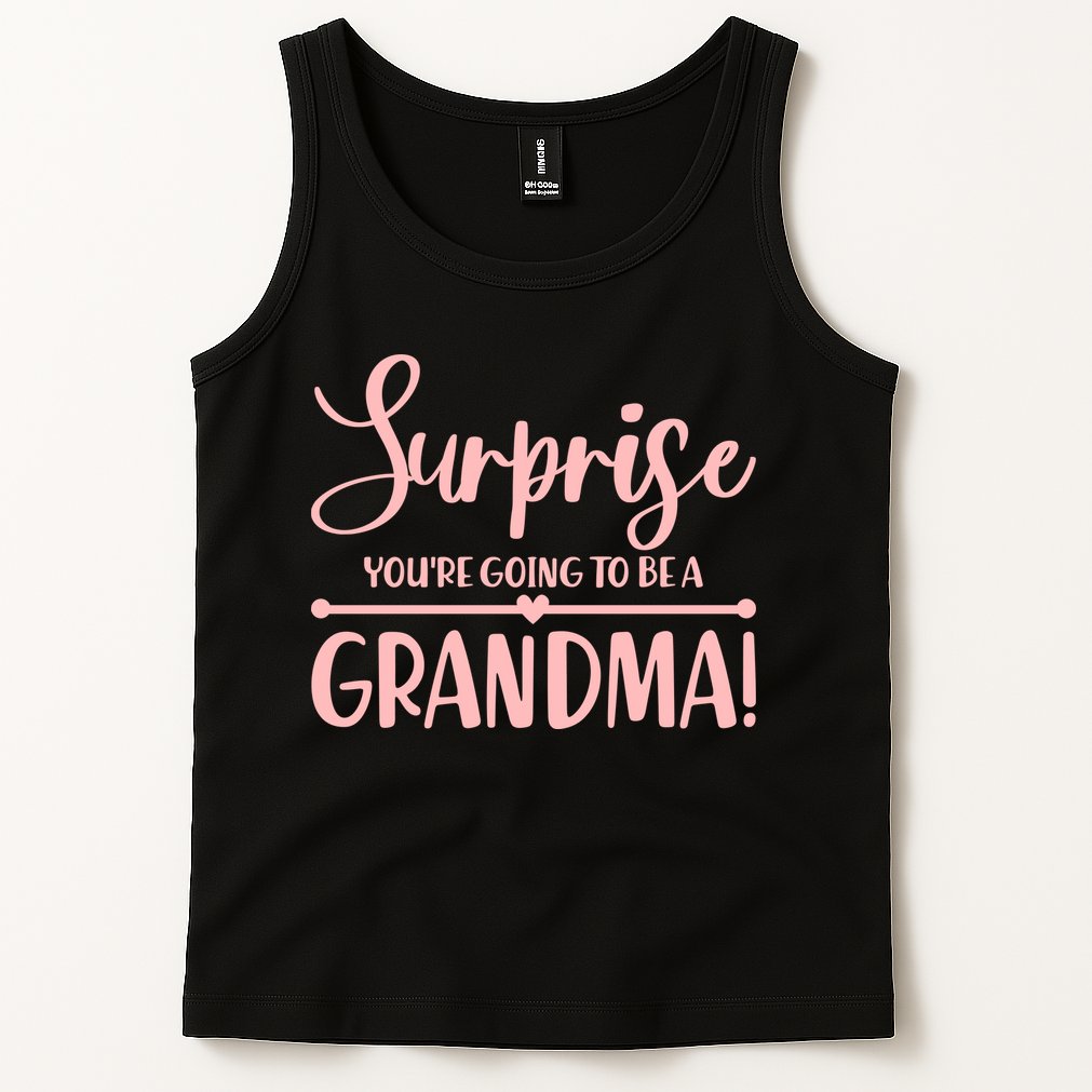 Surprise You're Going to Be A Grandma! Tank Top