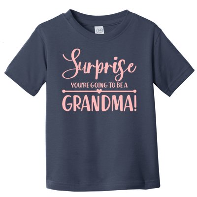 Surprise You're Going to Be A Grandma! Toddler T-Shirt