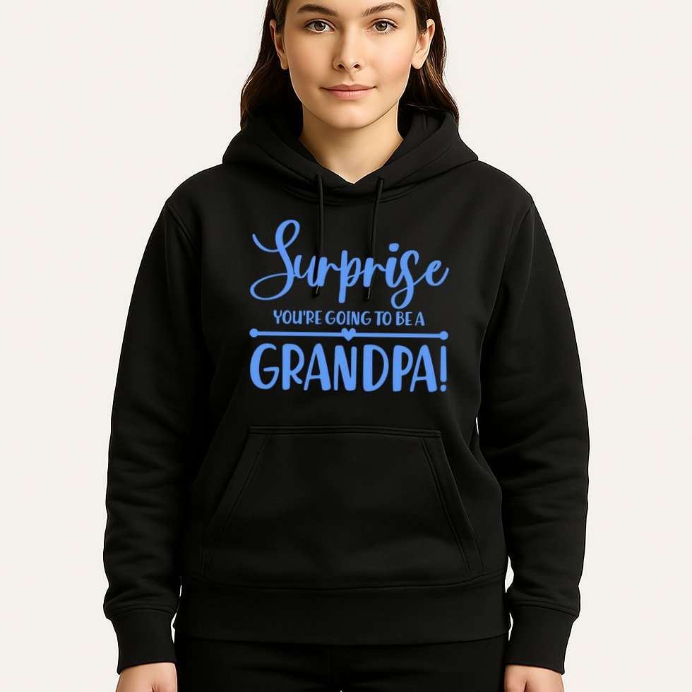 Surprise You're Going To Be A Grandpa! Hoodie