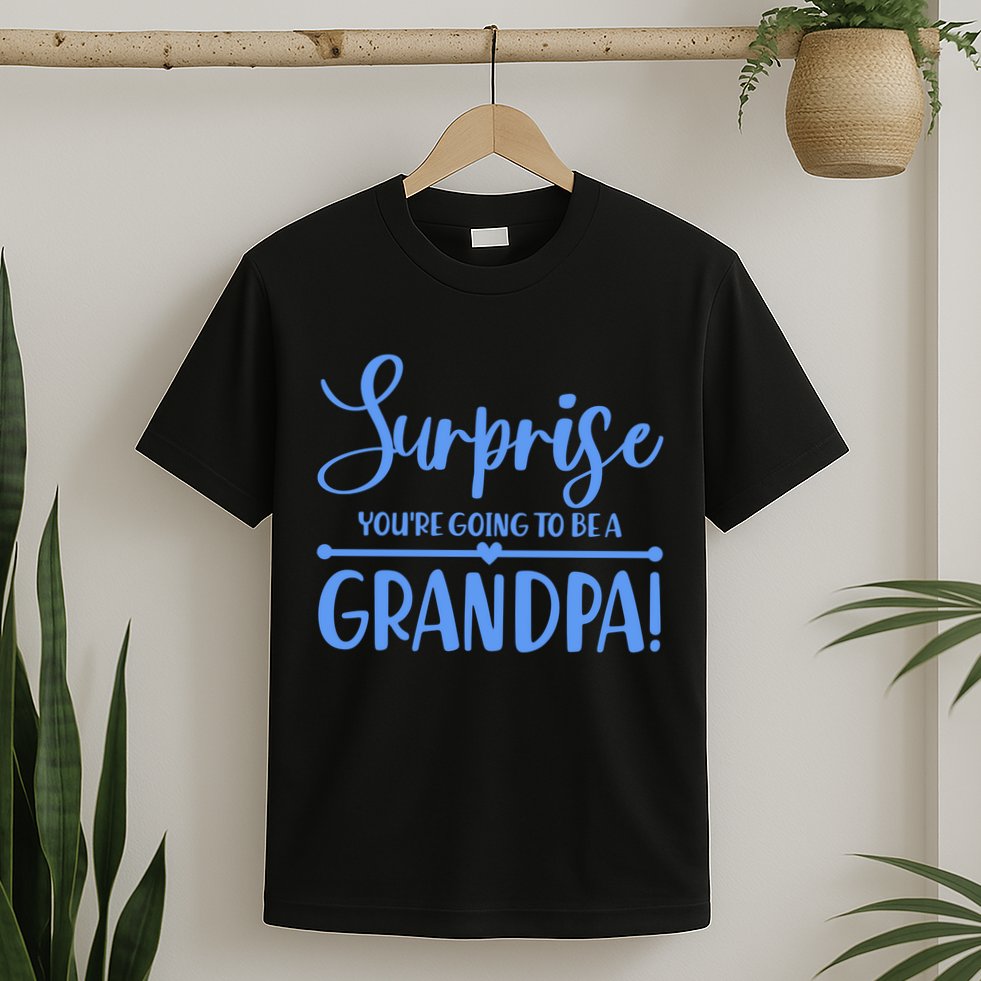 Surprise You're Going To Be A Grandpa! T-Shirt