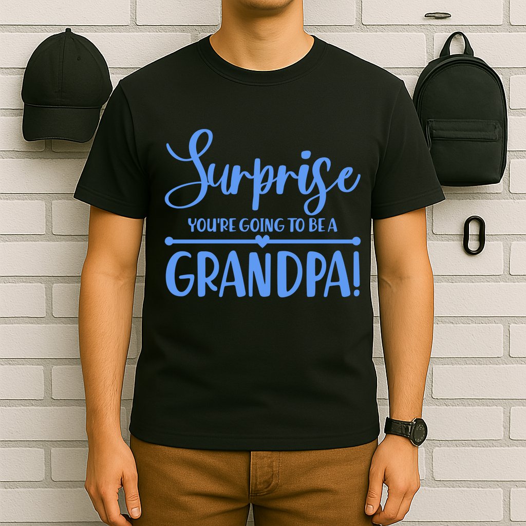 Surprise You're Going To Be A Grandpa! T-Shirt