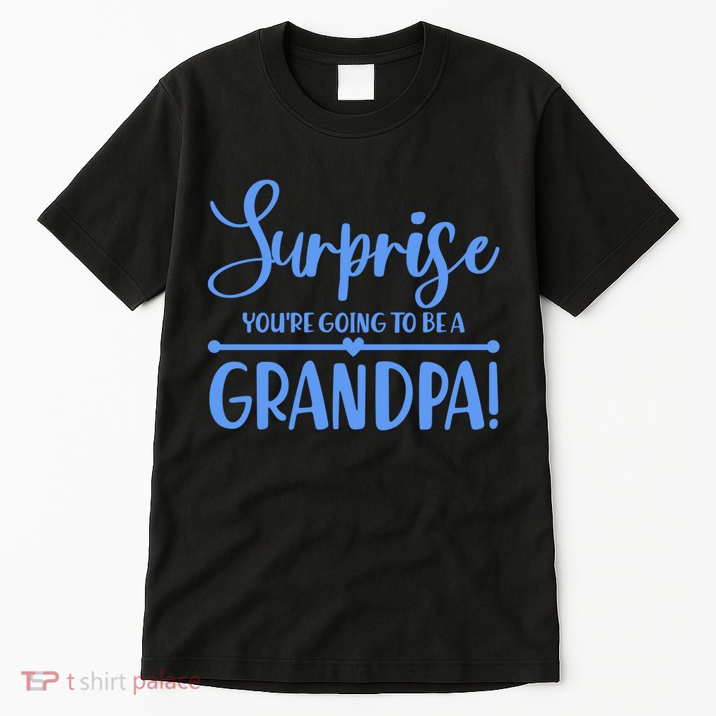 Surprise You're Going To Be A Grandpa! Tall T-Shirt