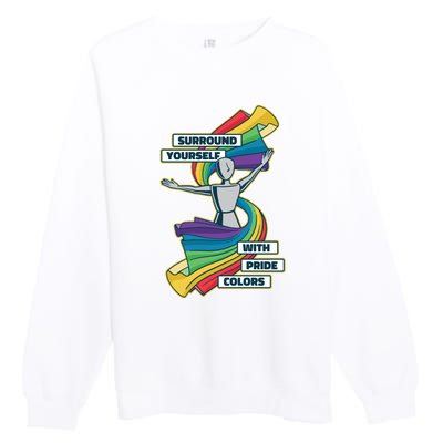 Surround Yourself With Pride Colors  Premium Crewneck Sweatshirt