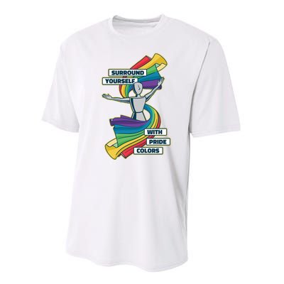 Surround Yourself With Pride Colors  Performance Sprint T-Shirt