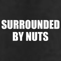 Surrounded By Nuts Rude Funny Text Cool Comfort Performance Bucket Hat