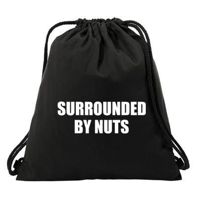 Surrounded By Nuts Rude Funny Text Drawstring Bag