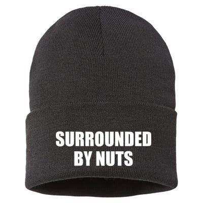Surrounded By Nuts Rude Funny Text Sustainable Knit Beanie