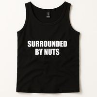 Surrounded By Nuts Rude Funny Text Tank Top