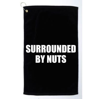 Surrounded By Nuts Rude Funny Text Golf Towel