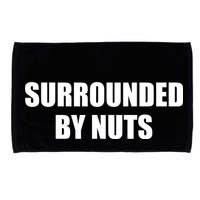Surrounded By Nuts Rude Funny Text Microfiber Hand Towel