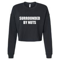 Surrounded By Nuts Rude Funny Text Cropped Pullover Crew