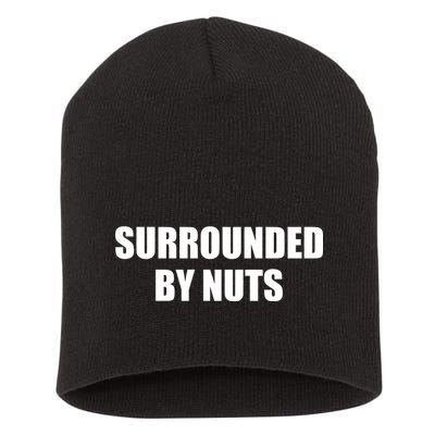 Surrounded By Nuts Rude Funny Text Short Acrylic Beanie