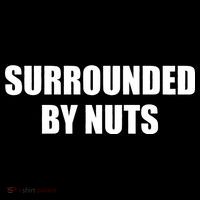 Surrounded By Nuts Rude Funny Text Short Acrylic Beanie