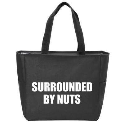 Surrounded By Nuts Rude Funny Text Zip Tote Bag