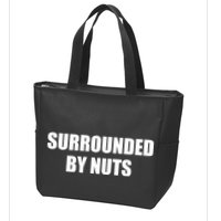 Surrounded By Nuts Rude Funny Text Zip Tote Bag
