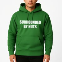 Surrounded By Nuts Rude Funny Text Hoodie