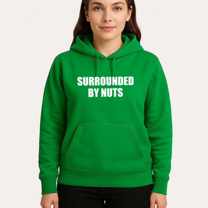 Surrounded By Nuts Rude Funny Text Hoodie