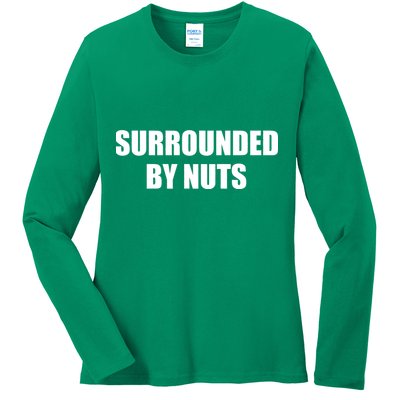 Surrounded By Nuts Rude Funny Text Ladies Long Sleeve Shirt