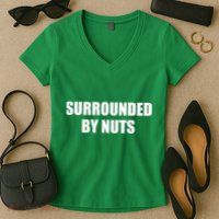 Surrounded By Nuts Rude Funny Text Women's V-Neck T-Shirt