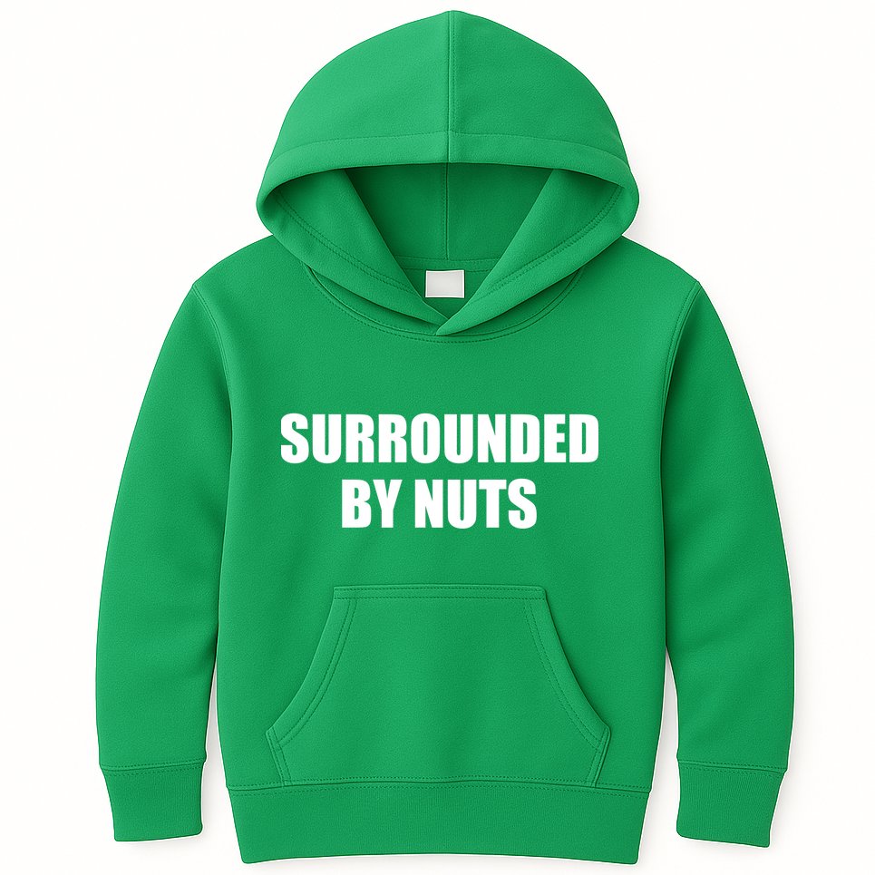 Surrounded By Nuts Rude Funny Text Kids Hoodie