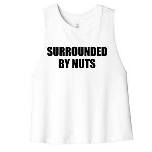 Surrounded By Nuts Rude Funny Text Women's Racerback Cropped Tank