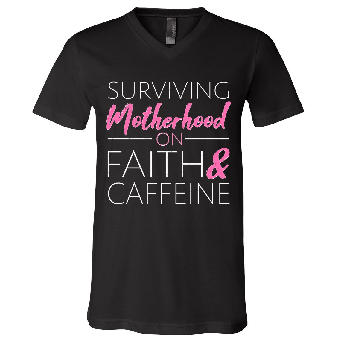 Surviving Motherhood on Faith and Caffeine V-Neck T-Shirt