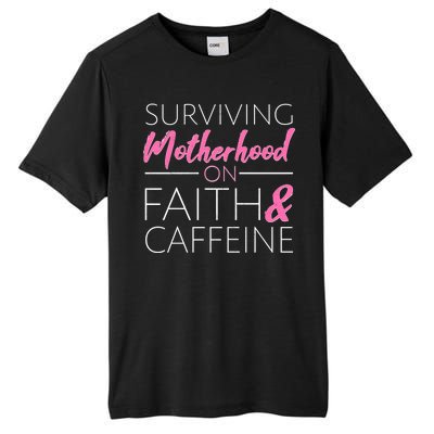 Surviving Motherhood on Faith and Caffeine Tall Fusion ChromaSoft Performance T-Shirt