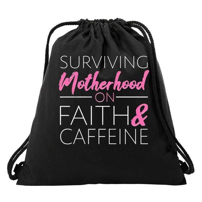 Surviving Motherhood on Faith and Caffeine Drawstring Bag