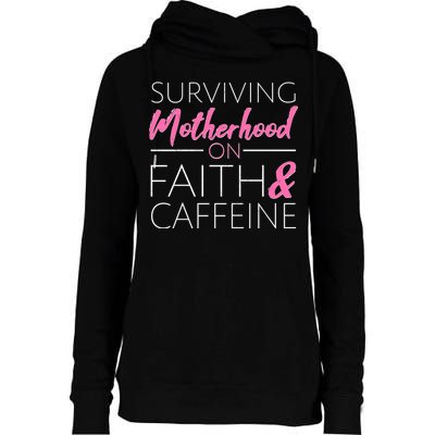 Surviving Motherhood on Faith and Caffeine Womens Funnel Neck Pullover Hood