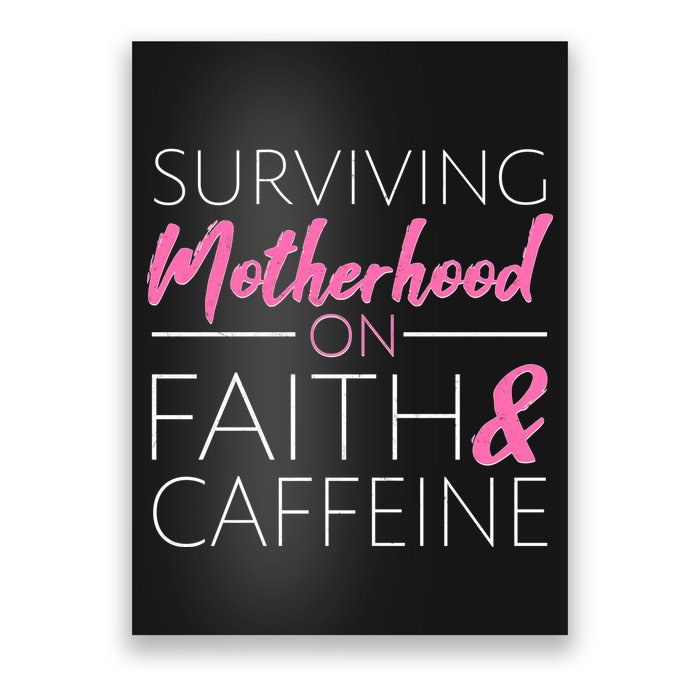 Surviving Motherhood on Faith and Caffeine Poster