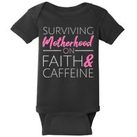 Surviving Motherhood on Faith and Caffeine Baby Bodysuit