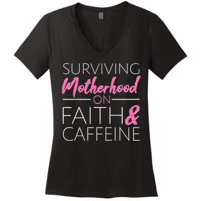 Surviving Motherhood on Faith and Caffeine Women's V-Neck T-Shirt