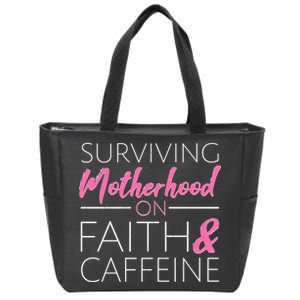 Surviving Motherhood on Faith and Caffeine Zip Tote Bag