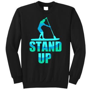 Stand Up Sup Stand Up Paddling Paddle Board Sweatshirt