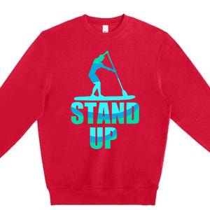 Stand Up Sup Stand Up Paddling Paddle Board Premium Crewneck Sweatshirt