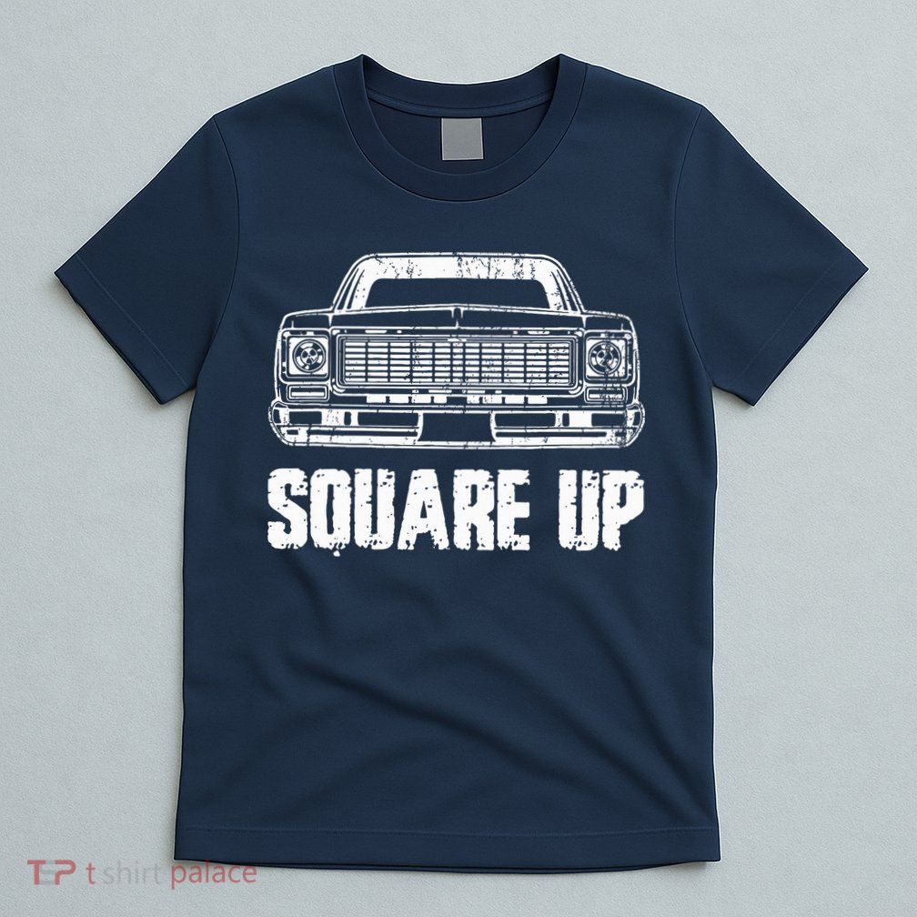 Square Up Square Body King Of Trucks T-Shirt
