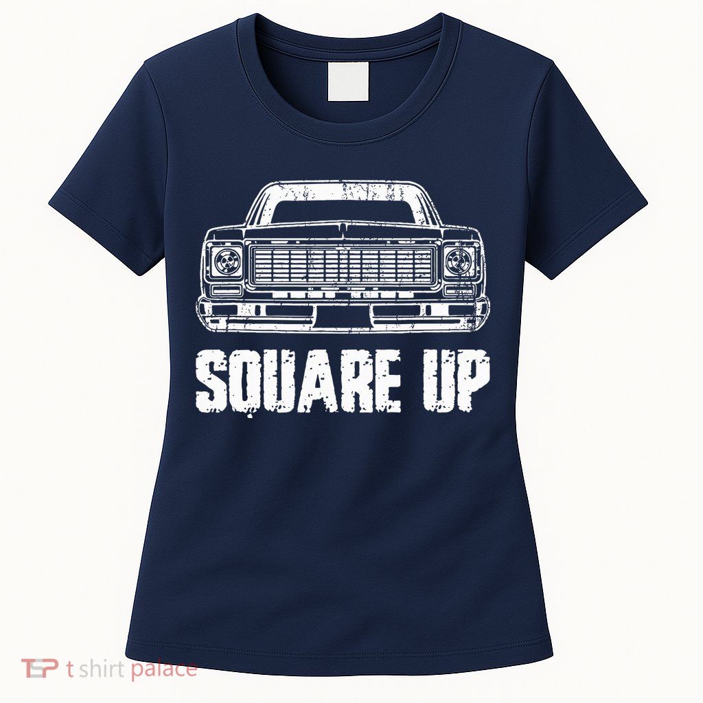 Square Up Square Body King Of Trucks Womens T-Shirt