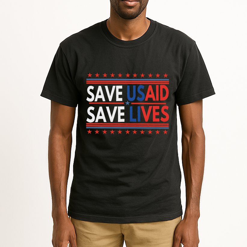 Save Usaid Saves Lives Us Agency International Development Tall T-Shirt