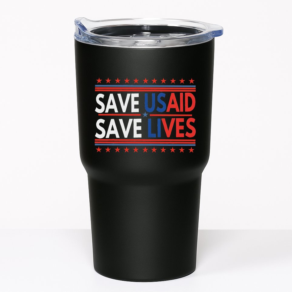 Save Usaid Saves Lives Us Agency International Development Tumbler