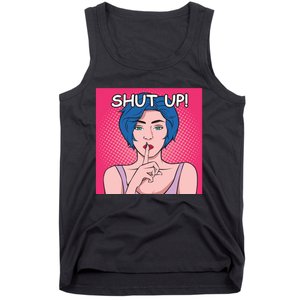 Shut Up Tank Top