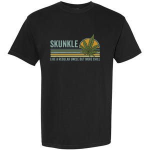 Skunkle Uncle Smokes Weed Like Regular Uncle But More Chill Garment-Dyed Heavyweight T-Shirt