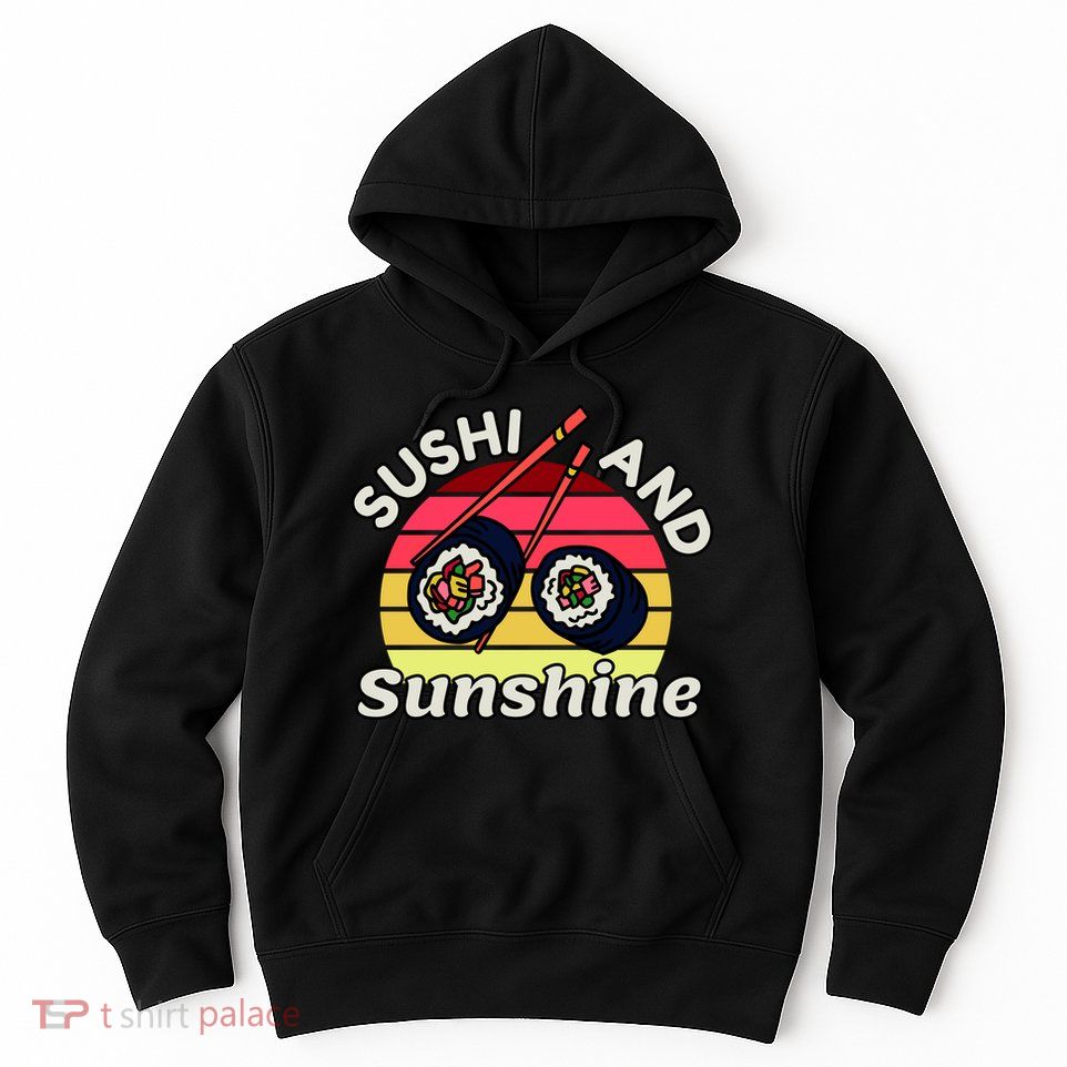 Sushi and Sunshine Hoodie