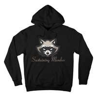 Sustaining Member Funny Raccoon Hoodie