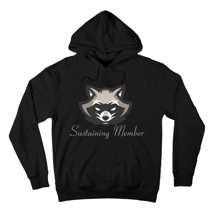 Sustaining Member Funny Raccoon Hoodie