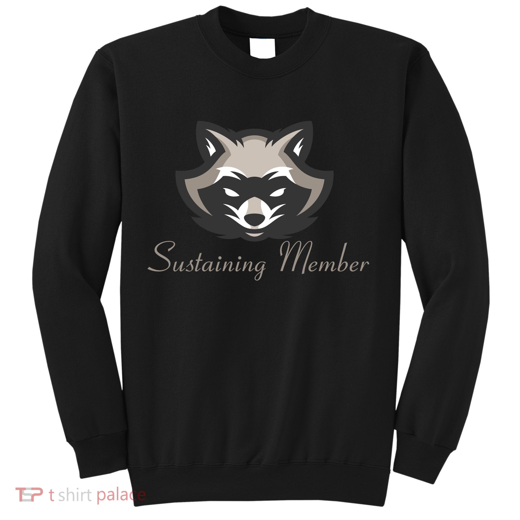 Sustaining Member Funny Raccoon Sweatshirt